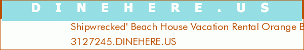 Shipwrecked' Beach House Vacation Rental Orange Beach