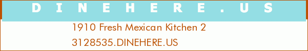 1910 Fresh Mexican Kitchen 2