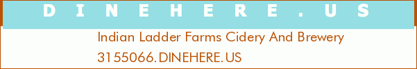 Indian Ladder Farms Cidery And Brewery