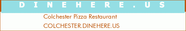 Colchester Pizza Restaurant