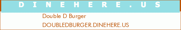 Double D Burger