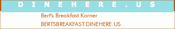 Bert's Breakfast Korner