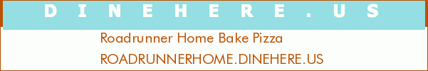 Roadrunner Home Bake Pizza
