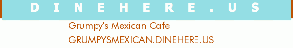 Grumpy's Mexican Cafe