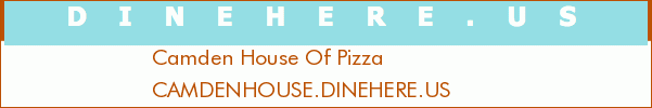 Camden House Of Pizza