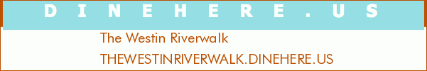 The Westin Riverwalk