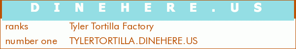 Tyler Tortilla Factory