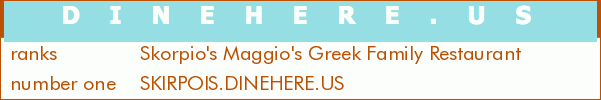 Skorpio's Maggio's Greek Family Restaurant