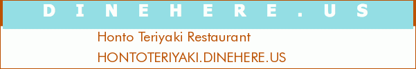 Honto Teriyaki Restaurant