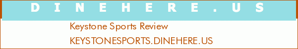 Keystone Sports Review