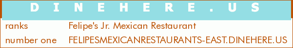 Felipe's Jr. Mexican Restaurant