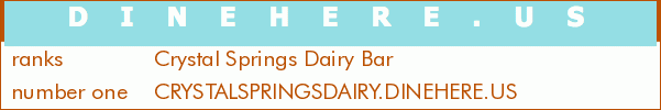Crystal Springs Dairy Bar
