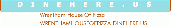 Wrentham House Of Pizza