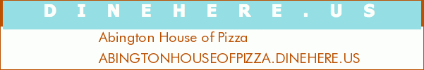 Abington House of Pizza