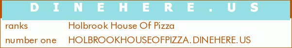 Holbrook House Of Pizza
