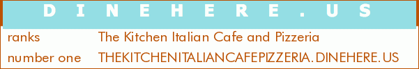 The Kitchen Italian Cafe and Pizzeria