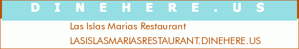 Las Islas Marias Restaurant