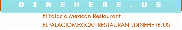 El Palacio Mexican Restaurant
