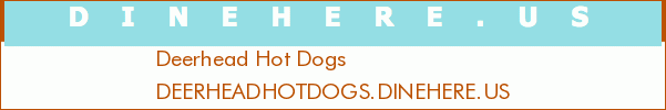 Deerhead Hot Dogs