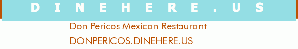 Don Pericos Mexican Restaurant