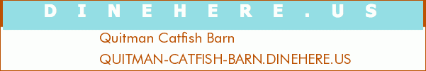 Quitman Catfish Barn