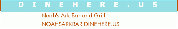 Noah's Ark Bar and Grill