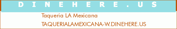 Taqueria LA Mexicana