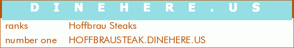 Hoffbrau Steaks