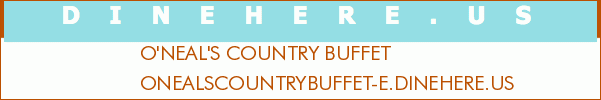 O'NEAL'S COUNTRY BUFFET