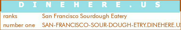 San Francisco Sourdough Eatery