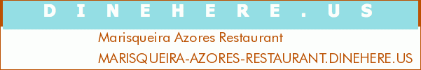 Marisqueira Azores Restaurant