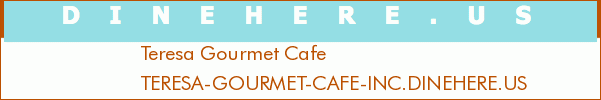 Teresa Gourmet Cafe