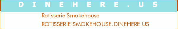 Rotisserie Smokehouse