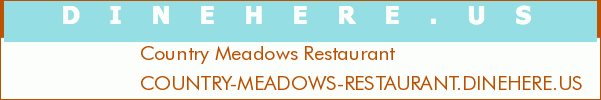 Country Meadows Restaurant