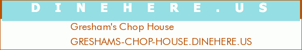 Gresham's Chop House