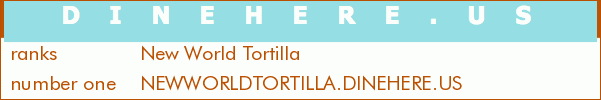 New World Tortilla