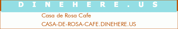 Casa de Rosa Cafe
