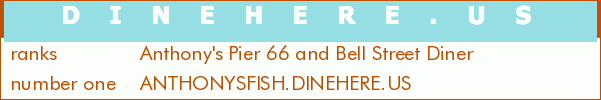 Anthony's Pier 66 and Bell Street Diner