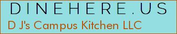 D J's Campus Kitchen LLC