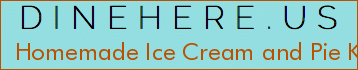 Homemade Ice Cream and Pie Kitchen