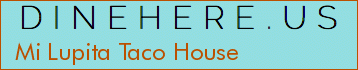 Mi Lupita Taco House