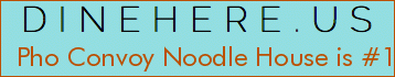 Pho Convoy Noodle House