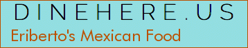 Eriberto's Mexican Food