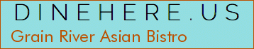 Grain River Asian Bistro