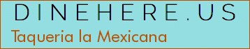 Taqueria la Mexicana