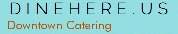 Downtown Catering