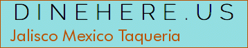 Jalisco Mexico Taqueria