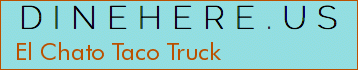 El Chato Taco Truck
