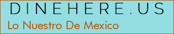 Lo Nuestro De Mexico