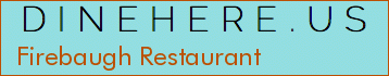 Firebaugh Restaurant